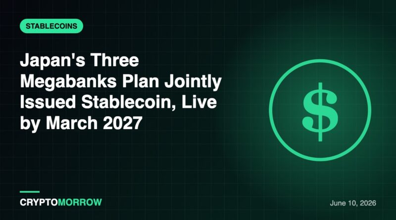 Japan's Three Megabanks Plan Jointly Issued Stablecoin, Live by March 2027