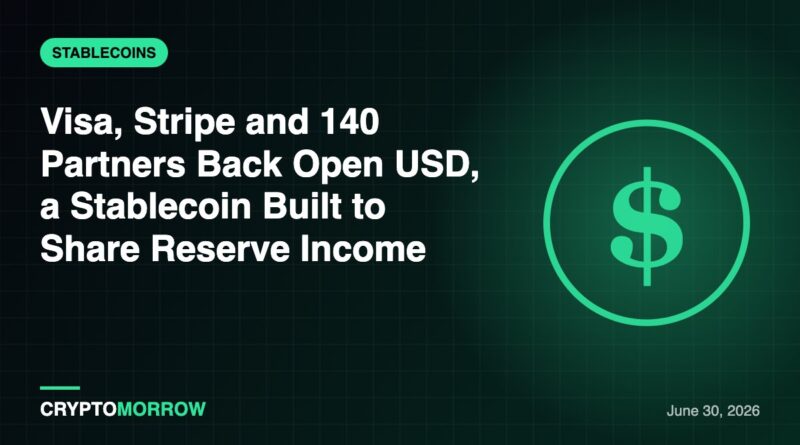 Visa, Stripe and 140 Partners Back Open USD, a Stablecoin Built to Share Reserve Income