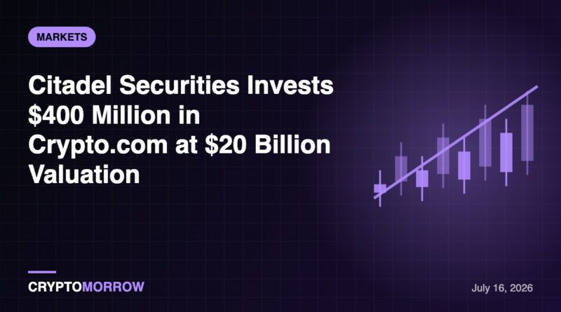 Citadel Securities Invests $400 Million in Crypto.com at $20 Billion Valuation