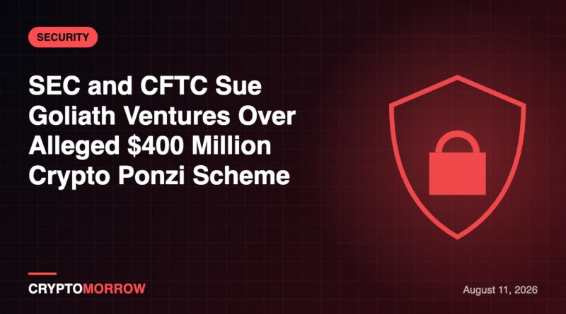 SEC and CFTC Sue Goliath Ventures Over Alleged $400 Million Crypto Ponzi Scheme